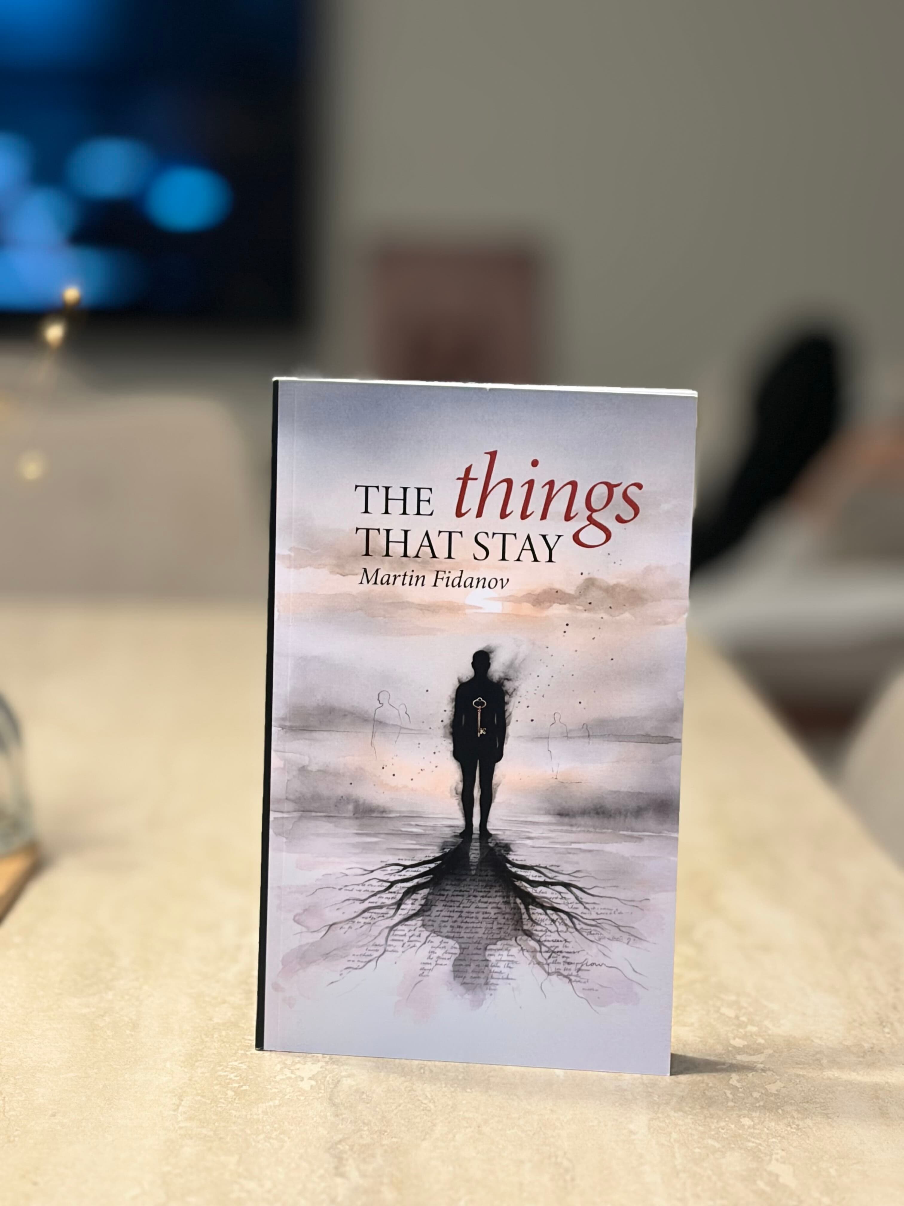 The Things That Stay by Martin Fidanov